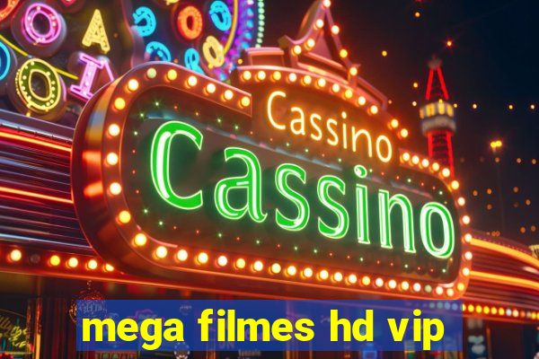 mega filmes hd vip